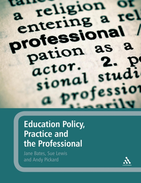 Education Policy, Practice and the Professional 