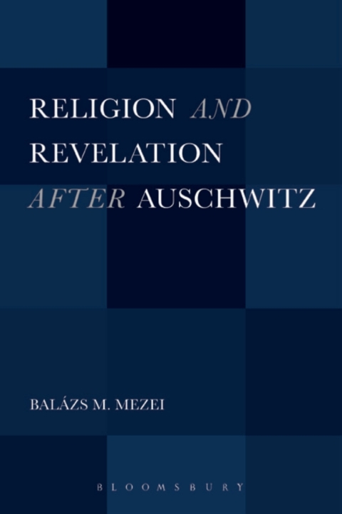 Cover image for book Religion and Revelation after Auschwitz