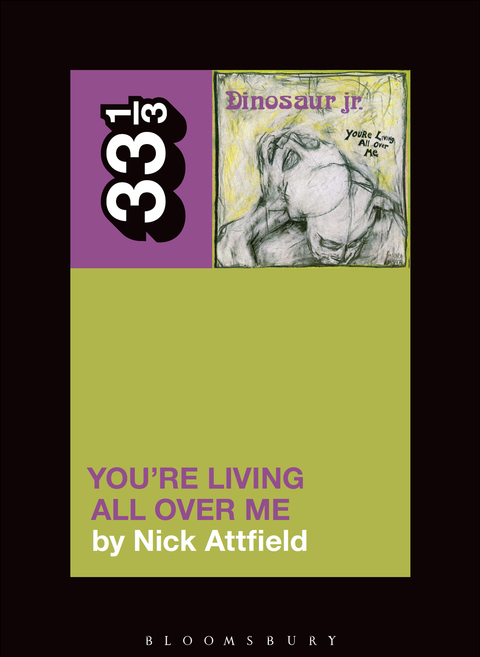 Cover image for book Dinosaur Jr.'s You're Living All Over Me