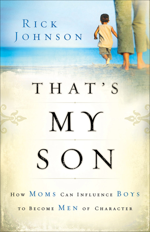 Cover image for book A Mom's Guide to Understanding Her Son: How Moms Can Influence Boys to Become Men of Character