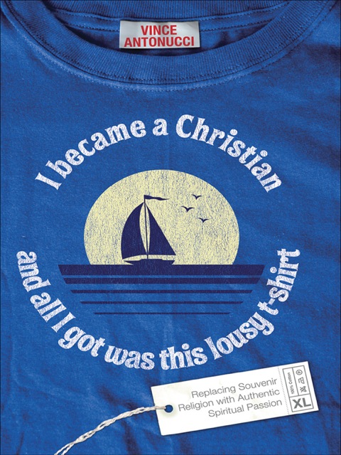 Cover image for book I Became a Christian and All I Got Was This Lousy T-Shirt