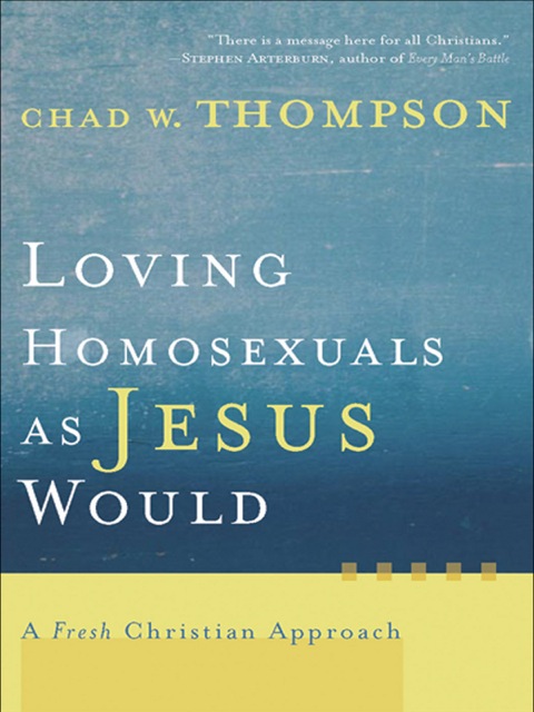 Cover image for book Loving Homosexuals as Jesus Would
