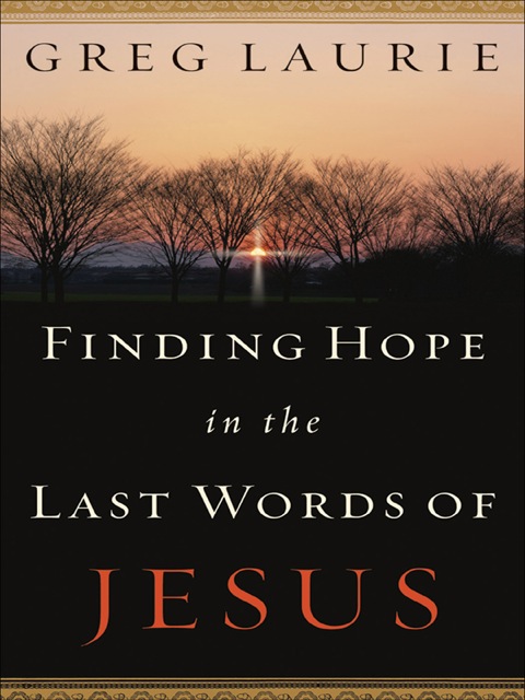 Cover image for book Finding Hope in the Last Words of Jesus