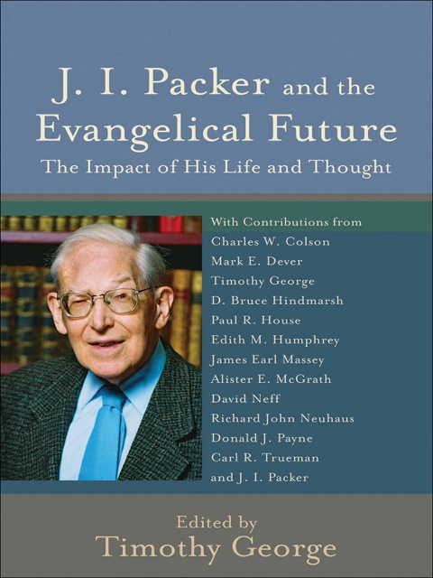 Cover image for book J. I. Packer and the Evangelical Future