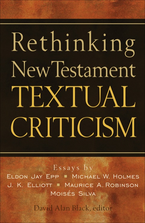 Cover image for book Rethinking New Testament Textual Criticism