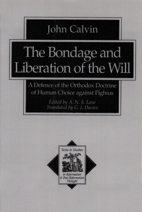 Cover image for book The Bondage and Liberation of the Will
