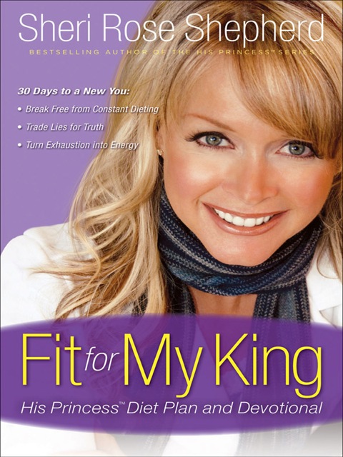 Cover image for book Fit for My King: His Princess 30-Day Diet Plan and Devotional