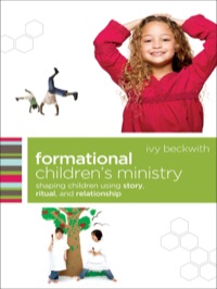 صورة الغلاف: Formational Children's Ministry 9780801071874