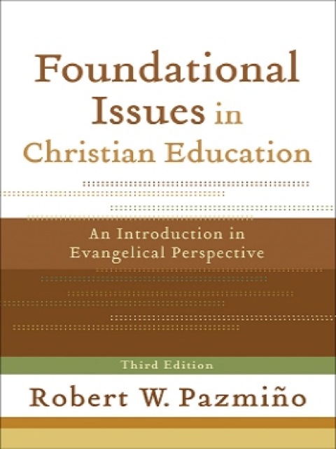 Cover image for book Foundational Issues in Christian Education