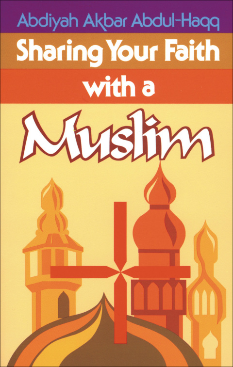Cover image for book Sharing Your Faith With A Muslim