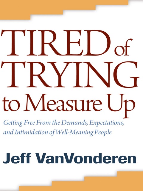 Cover image for book Tired of Trying to Measure Up