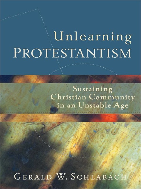 Cover image for book Unlearning Protestantism