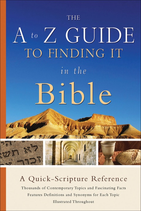 Cover image for book The A to Z Guide to Finding It in the Bible