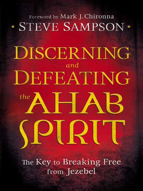 Cover image for book Discerning and Defeating the Ahab Spirit