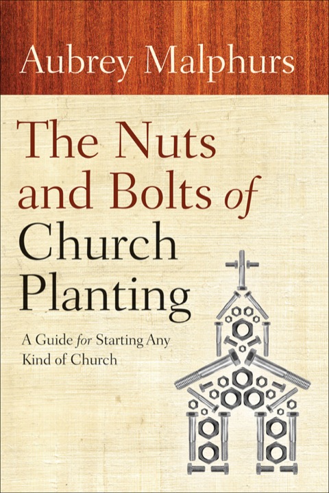 Cover image for book The Nuts and Bolts of Church Planting