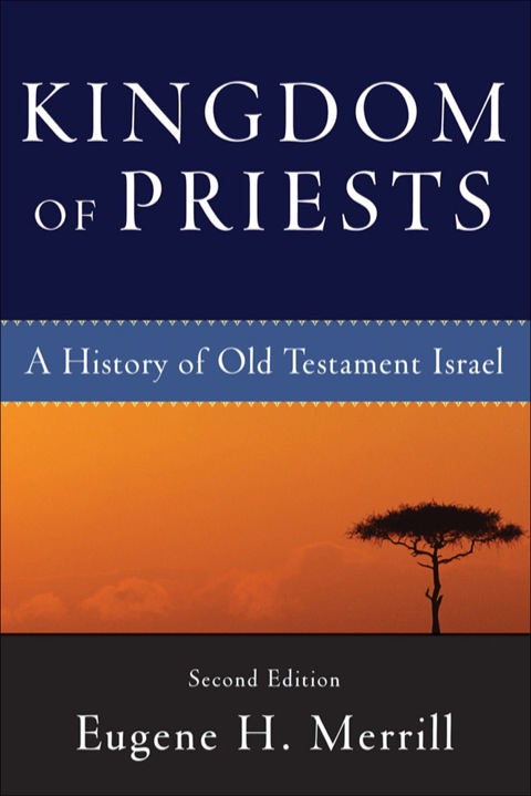 Cover image for book Kingdom of Priests: A History of Old Testament Israel