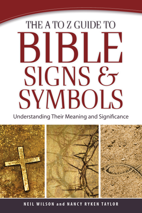 Cover image for book The A to Z Guide to Bible Signs and Symbols