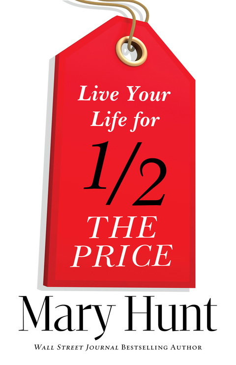 Cover image for book Live Your Life for Half the Price: Without Sacrificing the Life You Love