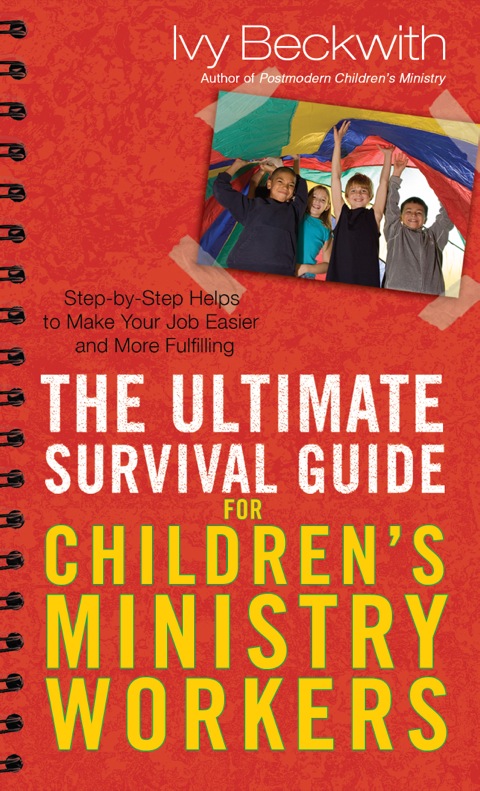 Cover image for book The Ultimate Survival Guide for Children's Ministry Workers
