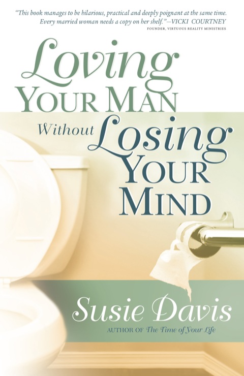 Cover image for book Loving Your Man Without Losing Your Mind