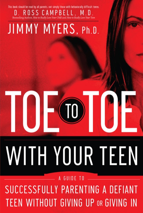 Cover image for book Toe to Toe with Your Teen: Successfully Parenting a Defiant Teen Without Giving Up or Giving In