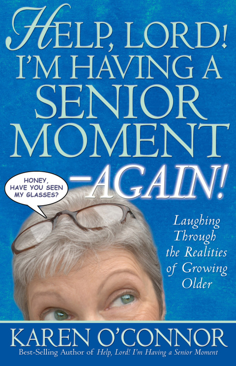 Cover image for book Help, Lord! I'm Having a Senior Moment Again