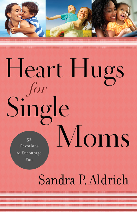 Cover image for book Heart Hugs for Single Moms