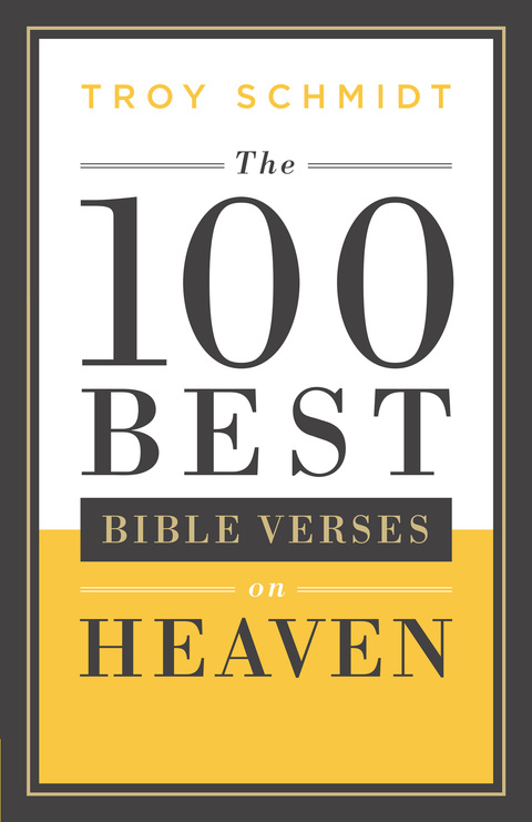 Cover image for book The 100 Best Bible Verses on Heaven
