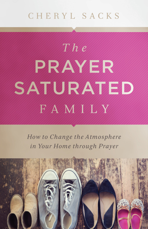 Cover image for book The Prayer-Saturated Family