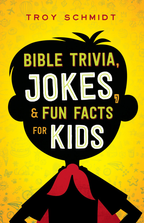 Cover image for book Bible Trivia, Jokes, and Fun Facts for Kids