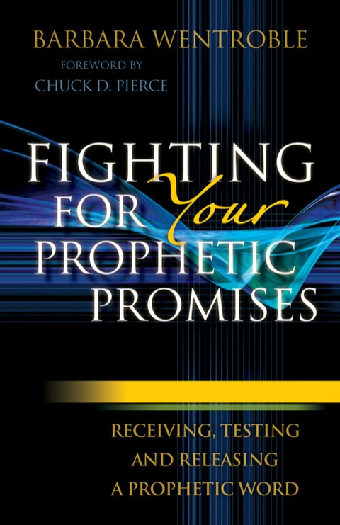 Cover image for book Fighting for Your Prophetic Promises