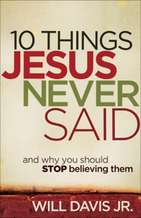 صورة الغلاف: 10 Things Jesus Never Said 9780800720018