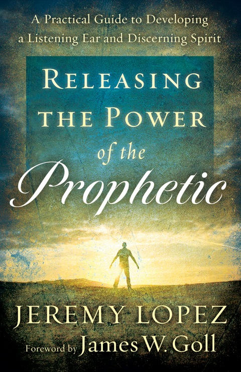 Cover image for book Releasing the Power of the Prophetic