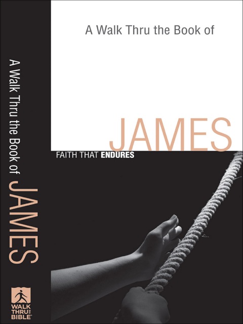 Cover image for book A Walk Thru the Book of James