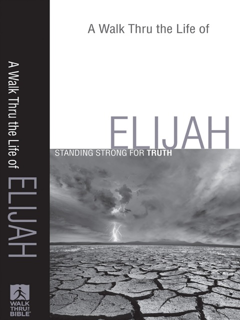 Cover image for book A Walk Thru the Life of Elijah