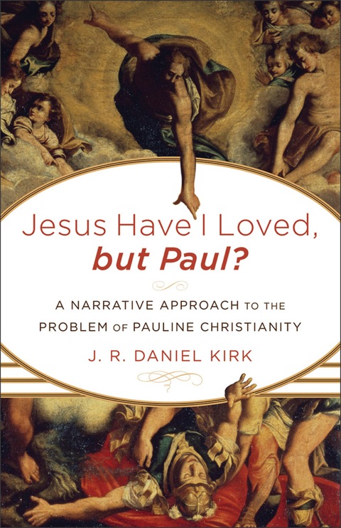 Cover image for book Jesus Have I Loved, but Paul?