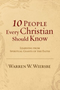 صورة الغلاف: 10 People Every Christian Should Know 9781441236623