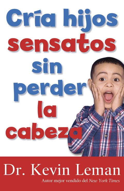 Cover image for book Cria hijos sensatos sin perder la cabeza