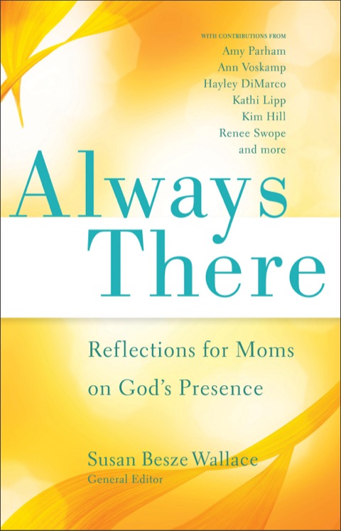 Cover image for book Always There: Reflections for Moms on God's Presence