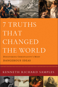 صورة الغلاف: 7 Truths That Changed the World 9780801072116