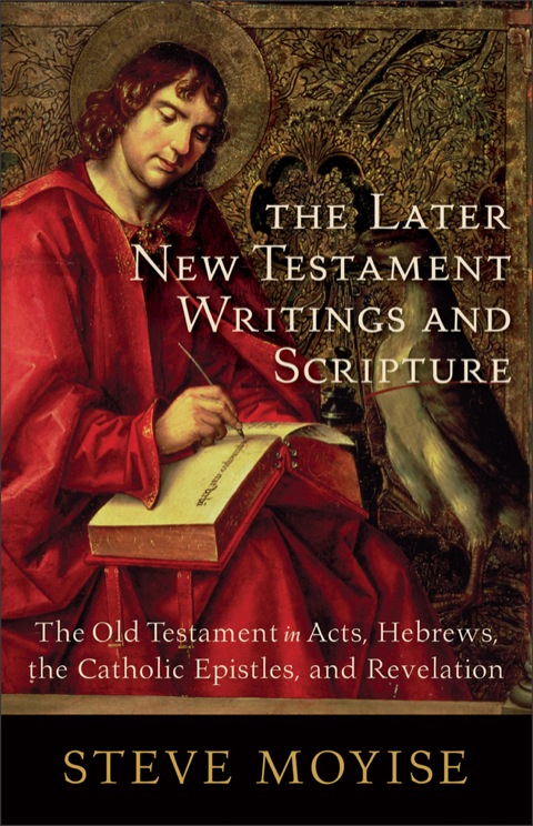 Cover image for book The Later New Testament Writings and Scripture