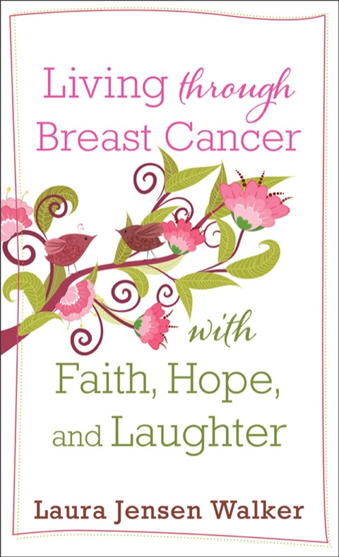 Cover image for book Living through Breast Cancer with Faith, Hope, and Laughter