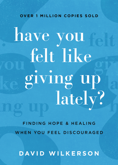 Cover image for book Have You Felt Like Giving Up Lately?