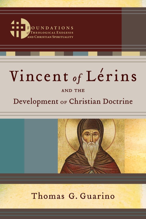 Cover image for book Vincent of Lérins and the Development of Christian Doctrine