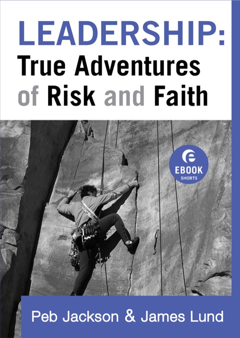 Cover image for book Leadership: True Adventures of Risk and Faith