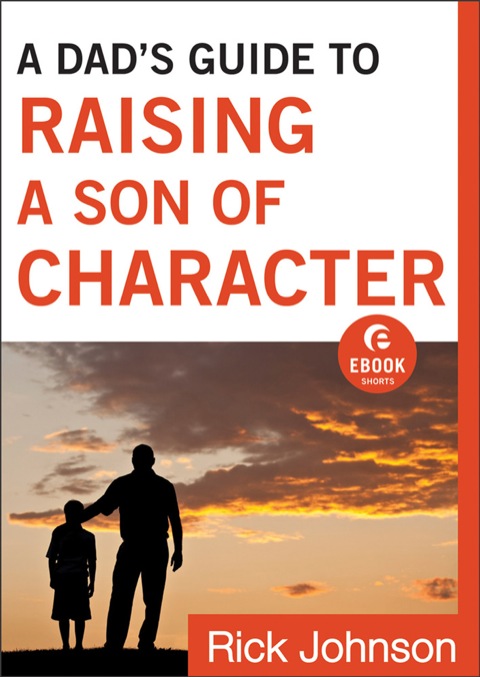 Cover image for book A Dad's Guide to Raising a Son of Character
