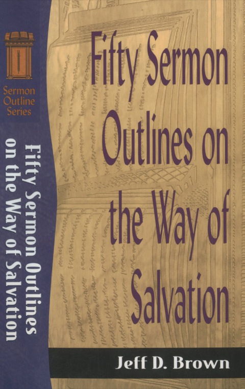 Cover image for book Fifty Sermon Outlines on the Way of Salvation