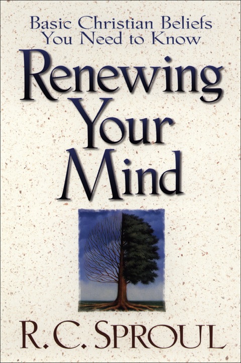 Cover image for book Renewing Your Mind: Basic Christian Beliefs You Need to Know
