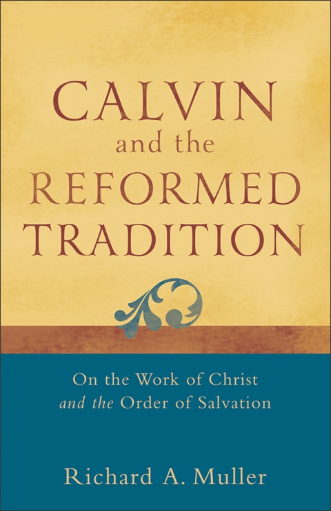 Cover image for book Calvin and the Reformed Tradition