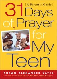 صورة الغلاف: 31 Days of Prayer for My Teen 9780801012716